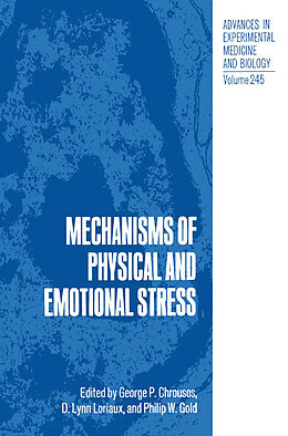 Fester Einband Mechanisms of Physical and Emotional Stress von George P. Chrousos, Philip W. Gold, D. Lynn Loriaux