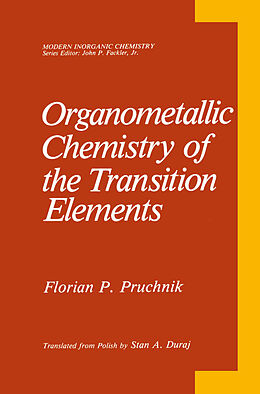 Fester Einband Organometallic Chemistry of the Transition Elements von Florian P. Pruchnik