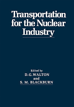 Livre Relié Transportation for the Nuclear Industry de D. G. Walton, S. M. Blackburn