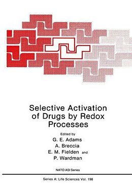 Fester Einband Selective Activation of Drugs by Redox Processes von Ed Adams, Adams, Gerald E Adams