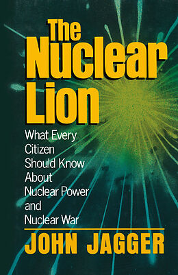 Kartonierter Einband The Nuclear Lion von John Jagger