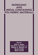 Livre Relié Inorganic and Metal-Containing Polymeric Materials de 