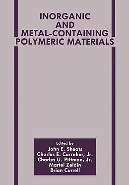Livre Relié Inorganic and Metal-Containing Polymeric Materials de 