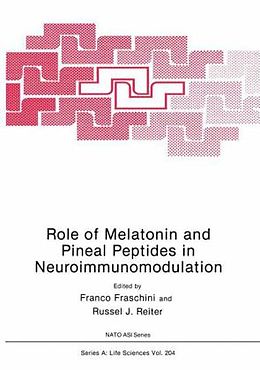 Fester Einband Role of Melatonin and Pineal Peptides in Neuroimmunomodulation von F. Fraschini, NATO Advanced Research Workshop on the Role of Melatonin and Pin, North Atlantic Treaty Organization