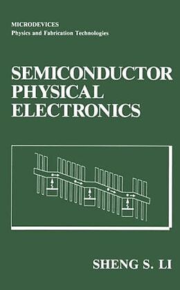 Livre Relié Semiconductor Physical Electronics de Sheng S. Li