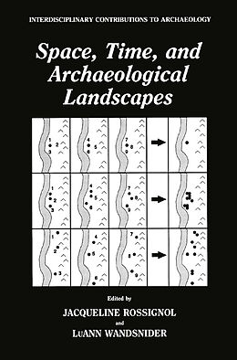 Livre Relié Space, Time, and Archaeological Landscapes de 