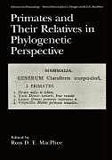 Livre Relié Primates and Their Relatives in Phylogenetic Perspective de 