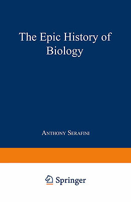 Couverture cartonnée The Epic History of Biology de Anthony Serafini