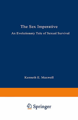 Kartonierter Einband The Sex Imperative von Kenneth E. Maxwell