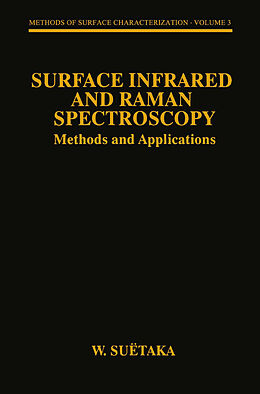 Livre Relié Surface Infrared and Raman Spectroscopy de W. Suëtaka