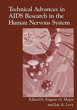 Livre Relié Technical Advances in AIDS Research in the Human Nervous System de Engene O Major, Major, Eugene O Major