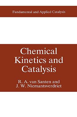 Livre Relié Chemical Kinetics and Catalysis de Hans (J. )W. Niemantsverdriet, R. A. van Santen