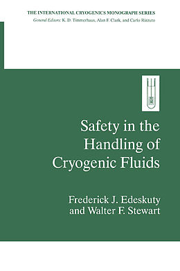 Fester Einband Safety in the Handling of Cryogenic Fluids von Walter F. Stewart, Frederick J. Edeskuty