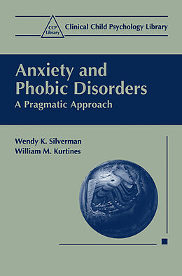 Couverture cartonnée Anxiety and Phobic Disorders de Wiliam M. Kurtines, Wendy K. Silverman
