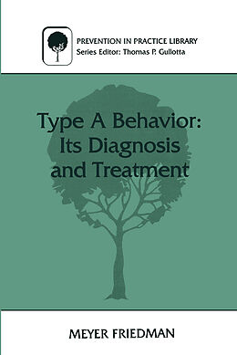 Couverture cartonnée Type A Behavior: Its Diagnosis and Treatment de Meyer Friedman