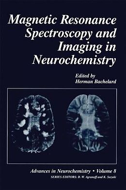 Livre Relié Magnetic Resonance Spectroscopy and Imaging in Neurochemistry de H S Bachelard