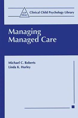 Livre Relié Managing Managed Care de Michael C. Roberts, Linda K. Hurley