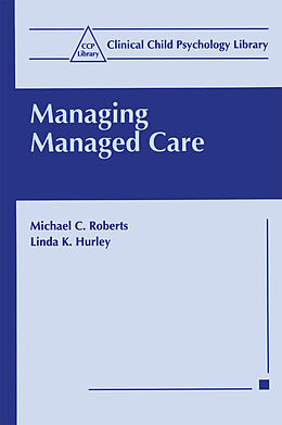 Couverture cartonnée Managing Managed Care de Linda K. Hurley, Michael C. Roberts