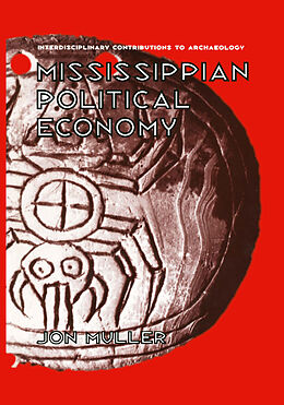 Couverture cartonnée Mississippian Political Economy de Jon Muller