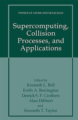 Fester Einband Supercomputing, Collision Processes, and Applications von 