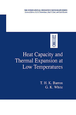 Fester Einband Heat Capacity and Thermal Expansion at Low Temperatures von G. K. White, T. H. K. Barron