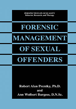 Livre Relié Forensic Management of Sexual Offenders de Ann Wolbert Burgess, Robert Alan Prentky