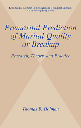 Livre Relié Premarital Prediction of Marital Quality or Breakup de Thomas B. Holman