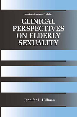 Livre Relié Clinical Perspectives on Elderly Sexuality de Jennifer L. Hillman