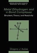 Livre Relié Metal Dihydrogen and  -Bond Complexes de Gregory J. Kubas