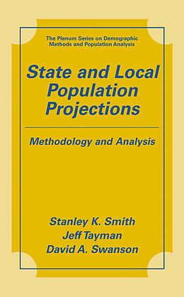 Kartonierter Einband State and Local Population Projections von Stanley K. Smith, David A. Swanson, Jeff Tayman