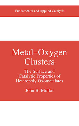 Livre Relié Metal-Oxygen Clusters de John B. Moffat