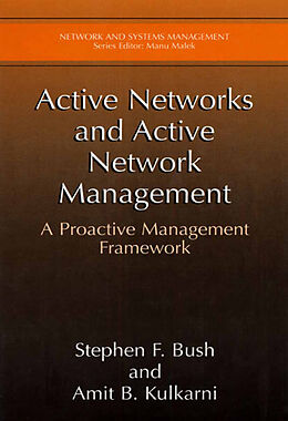  Active Networks and Active Network Management de Stephen F. Bush, Amit B. Kulkarni