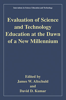Kartonierter Einband Evaluation of Science and Technology Education at the Dawn of a New Millennium von 