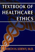 E-Book (pdf) Textbook of Healthcare Ethics von Erich E. H. Loewy