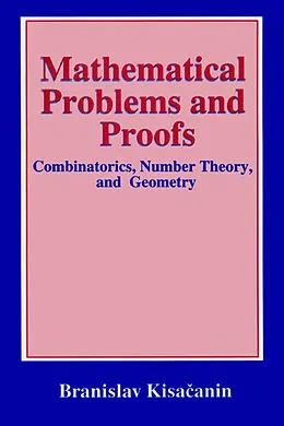 E-Book (pdf) Mathematical Problems and Proofs von Branislav Kisacanin