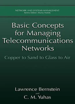 E-Book (pdf) Basic Concepts for Managing Telecommunications Networks von Lawrence Bernstein, C. M. Yuhas