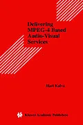 E-Book (pdf) Delivering MPEG-4 Based Audio-Visual Services von Hari Kalva