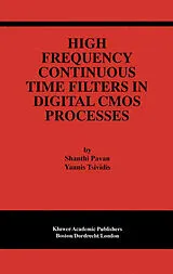 E-Book (pdf) High Frequency Continuous Time Filters in Digital CMOS Processes von Shanthi Pavan, Yannis Tsividis