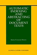 E-Book (pdf) Automatic Indexing and Abstracting of Document Texts von Marie-Francine Moens