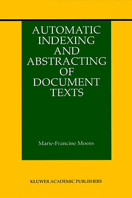 eBook (pdf) Automatic Indexing and Abstracting of Document Texts de Marie-Francine Moens