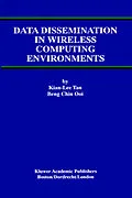 E-Book (pdf) Data Dissemination in Wireless Computing Environments von Kian-Lee Tan, Beng Chin Ooi