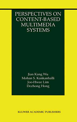 eBook (pdf) Perspectives on Content-Based Multimedia Systems de Jian Kang Wu, Mohan S. Kankanhalli, Joo-Hwee Lim