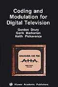 E-Book (pdf) Coding and Modulation for Digital Television von Gordon M. Drury, Garik Markarian, Keith Pickavance