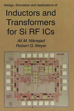 E-Book (pdf) Design, Simulation and Applications of Inductors and Transformers for Si RF ICs von Ali M. Niknejad, Robert G. Meyer