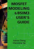 E-Book (pdf) MOSFET Modeling & BSIM3 User's Guide von Yuhua Cheng, Chenming Hu