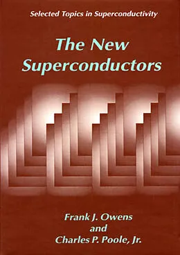 E-Book (pdf) The New Superconductors von Frank J. Owens, Charles P. Poole Jr.