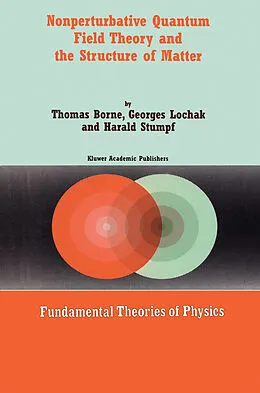 E-Book (pdf) Nonperturbative Quantum Field Theory and the Structure of Matter von T. Borne, G. Lochak, H. Stumpf