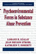E-Book (pdf) Psychoenvironmental Forces in Substance Abuse Prevention von Lorand B. Szalay, Jean Bryson Strohl, Kathleen T. Doherty