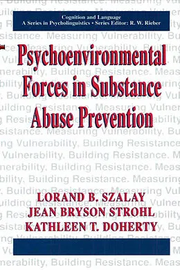 E-Book (pdf) Psychoenvironmental Forces in Substance Abuse Prevention von Lorand B. Szalay, Jean Bryson Strohl, Kathleen T. Doherty