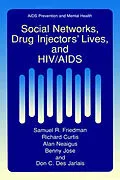 E-Book (pdf) Social Networks, Drug Injectors' Lives, and HIV/AIDS von Samuel R. Friedman, Richard Curtis, Alan Neaigus